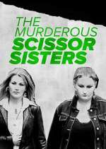 Watch The Murderous Scissor Sisters 123movies