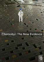 Watch Chernobyl: The New Evidence 123movies