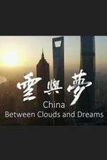 Watch China: Between Clouds and Dreams 123movies