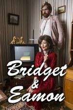 Watch Bridget & Eamon 123movies