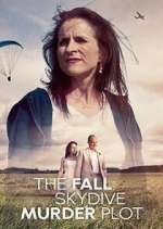 Watch The Fall: Skydive Murder Plot 123movies