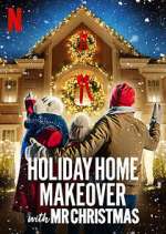 Watch Holiday Home Makeover with Mr. Christmas 123movies