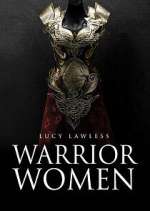 Watch Warrior Women with Lucy Lawless 123movies