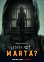 Watch ¿Dónde Está Marta? 123movies
