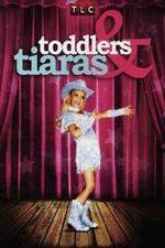 Watch Toddlers and Tiaras 123movies