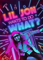 Watch Lil Jon Wants to Do What? 123movies