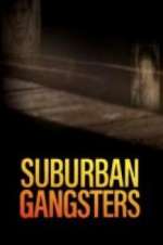 Watch Suburban Gangsters 123movies