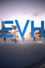 Watch Extreme Vacation Homes 123movies
