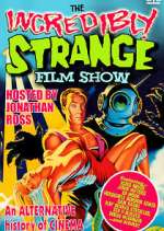 Watch The Incredibly Strange Film Show 123movies