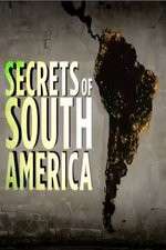 Watch Secrets Of South America 123movies