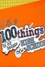 Watch 100 Things to Do Before High School 123movies