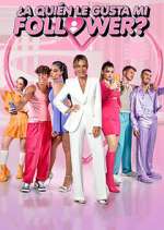 Watch ¿A quién le gusta mi follower? 123movies