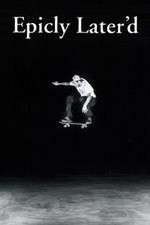 Watch Epicly Later'd 123movies