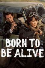 Watch Born to Be Alive 123movies