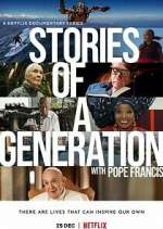 Watch Stories of a Generation - with Pope Francis 123movies