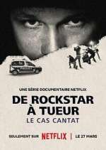 Watch De rockstar à tueur: le cas Cantat 123movies