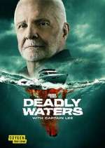 Watch Deadly Waters with Captain Lee 123movies