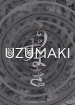 Watch Uzumaki 123movies