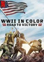 Watch WWII in Color: Road to Victory 123movies