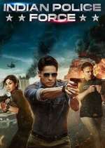 Watch Indian Police Force 123movies