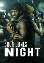 Watch Soon Comes Night 123movies