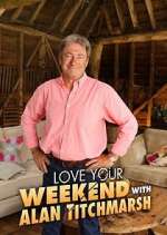 Watch Love Your Weekend with Alan Titchmarsh 123movies