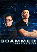 Watch Scammed: Getting Even 123movies