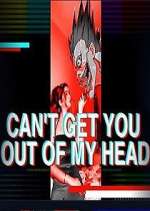 Watch Can't Get You Out of My Head 123movies
