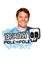 Watch Deadly Pole To Pole 123movies