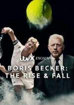 Watch Boris Becker: The Rise and Fall 123movies