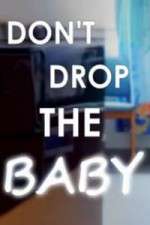 Watch Don't Drop the Baby 123movies