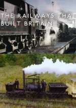 Watch The Railways That Built Britain with Chris Tarrant 123movies