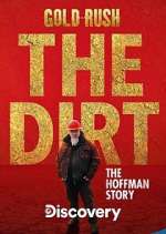 Watch Gold Rush The Dirt: The Hoffman Story 123movies