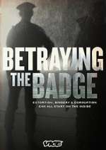 Watch Betraying the Badge 123movies