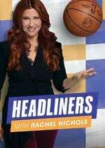 Watch Headliners with Rachel Nichols 123movies