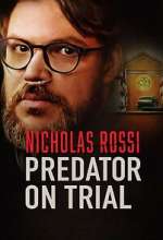 Watch Nicholas Rossi: Predator on Trial 123movies