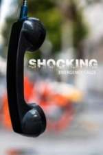 Watch Shocking Emergency Calls 123movies