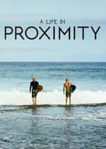 Watch A Life in Proximity 123movies