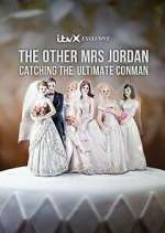 Watch The Other Mrs Jordan – Catching the Ultimate Conman 123movies