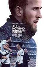 Watch All or Nothing: Tottenham Hotspur 123movies