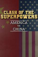 Watch Clash of the Superpowers: America vs China 123movies