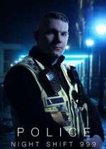 Watch Police: Night Shift 999 123movies