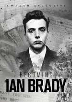 Watch Becoming Ian Brady 123movies