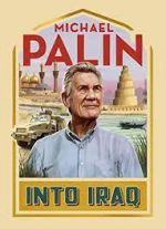 Watch Michael Palin: Into Iraq 123movies