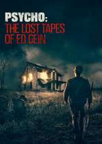 Watch Psycho: The Lost Tapes of Ed Gein 123movies