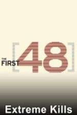 Watch The First 48: Extreme Kills 123movies