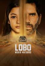 Watch Lobo, Morir Matando 123movies