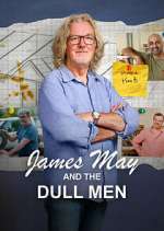 Watch James May and The Dull Men 123movies
