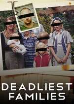 Watch Deadliest Families 123movies