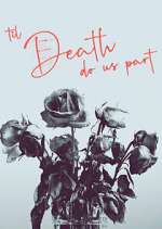 Watch 'Til Death Do Us Part 123movies
